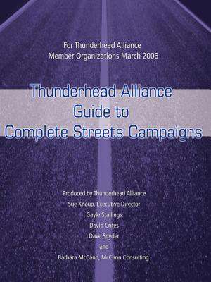 Thunderhead Alliance Guide to Complete Streets Campaigns de Thunderhead Alliance