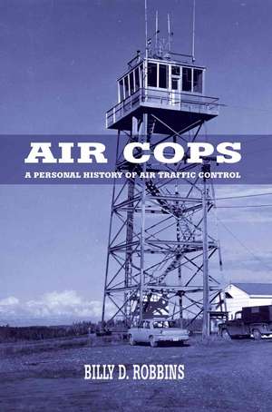 Air Cops de Billy D. Robbins