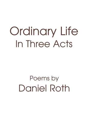 Ordinary Life de Daniel Roth