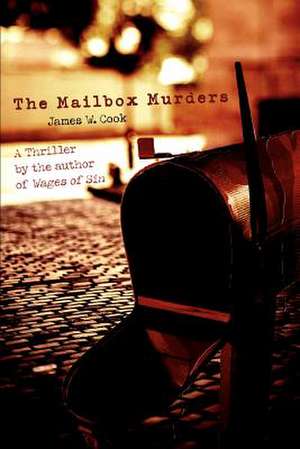 The Mailbox Murders de James W. Cook