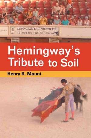 Hemingway's Tribute to Soil de Henry R. Mount