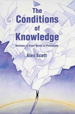 The Conditions of Knowledge de Alex Scott