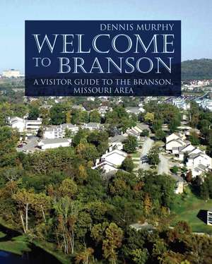 Welcome to Branson de Dennis Murphy