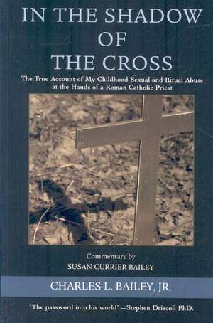 In the Shadow of the Cross de Charles Bailey