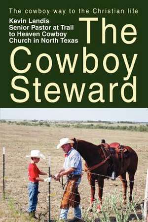 The Cowboy Steward de Kevin Landis