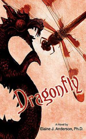 Dragonfly de Elaine J. Anderson