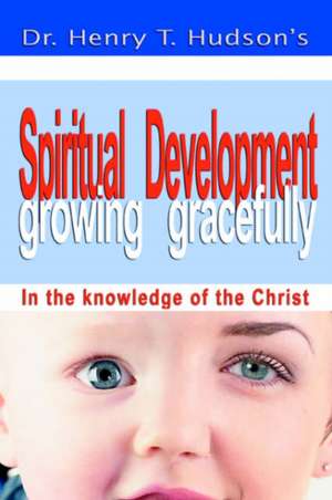 Spiritual Development de Henry T. Hudson