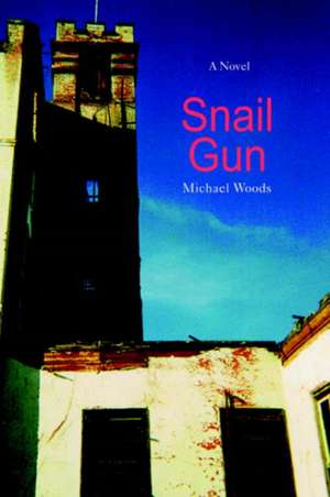 Snail Gun de Michael Woods