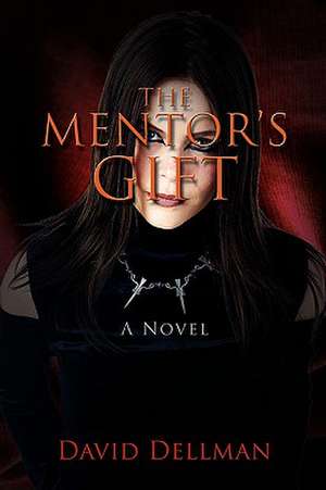 The Mentor's Gift de David Dellman