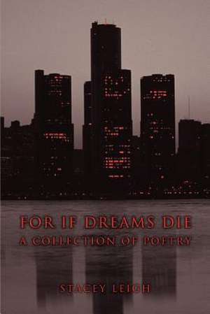 For If Dreams Die de Stacey Leigh