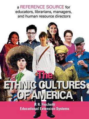 The Ethnic Cultures of America de P. R. Fischetti