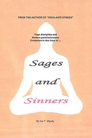 Sages and Sinners de Ina Moody