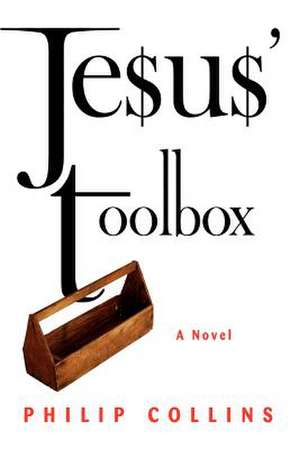 Jesus' Toolbox de Philip Collins