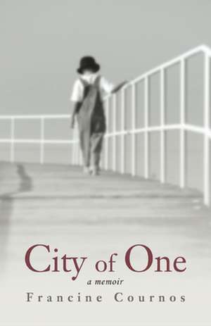 City of One de Francine Cournos