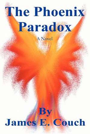 The Phoenix Paradox de James E. Couch