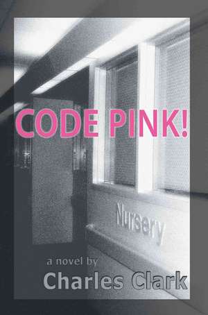 Code Pink! de Charles Clark