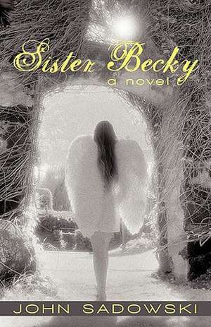 Sister Becky de John Sadowski