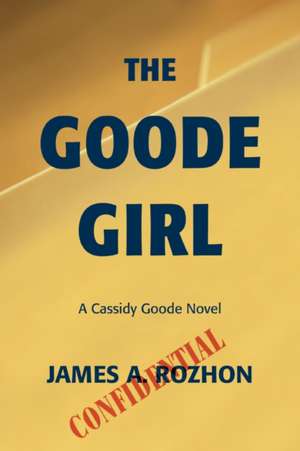 The Goode Girl de James A. Rozhon