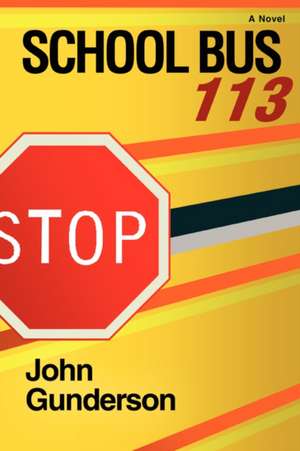 School Bus 113 de John G. Gunderson