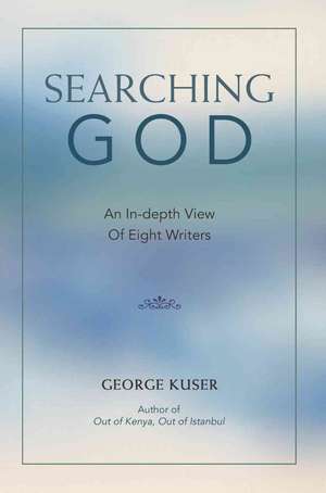 Searching God de George Kuser