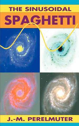 The Sinusoidal Spaghetti de J. M. Perelmuter