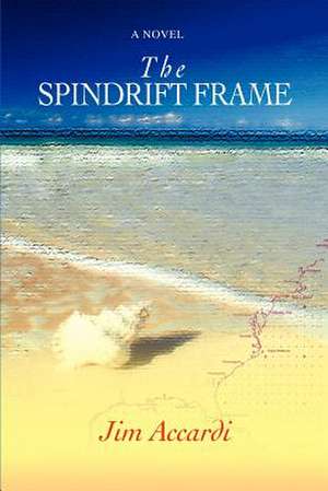 The Spindrift Frame de Jim Accardi