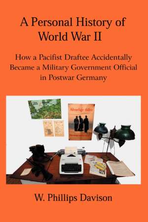 A Personal History of World War II de W. Phillips Davison