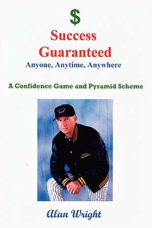 Success Guaranteed de Alan Wright