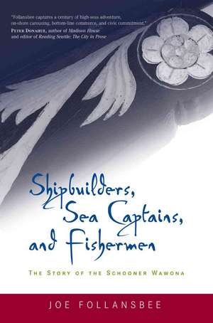 Shipbuilders, Sea Captains, and Fishermen de Joe Follansbee