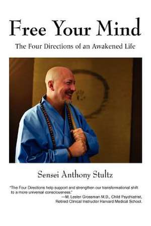 Free Your Mind de Sensei Anthony Stultz