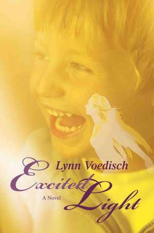 Excited Light de Lynn Voedisch