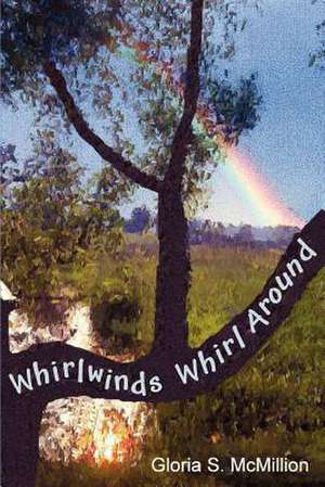 Whirlwinds Whirl Around de Gloria McMillion