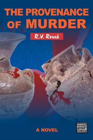 The Provenance of Murder de R. V. Roush