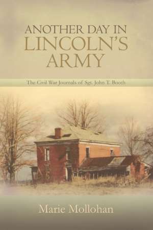 Another Day in Lincoln's Army de Marie Mollohan