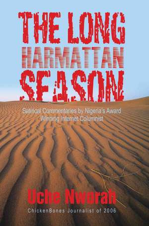 The Long Harmattan Season de Uche Nworah