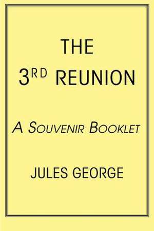 The 3rd Reunion de Jules George