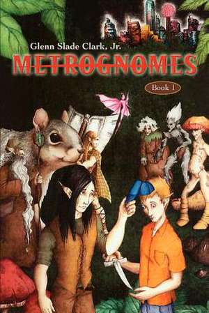 Metrognomes de Glenn Slade Jr. Clark