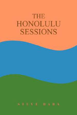 The Honolulu Sessions de Steve Baba