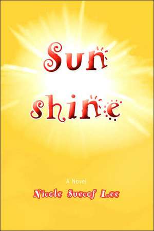 Sunshine de Nicole Suecof Lee