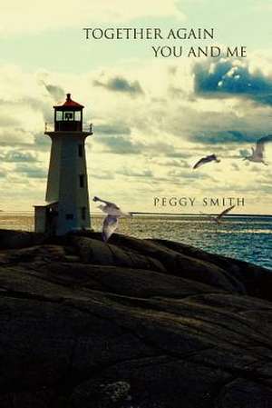 Together Again You and Me de Peggy Smith