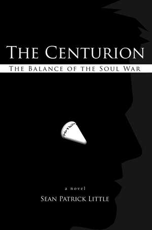 The Centurion de Sean Patrick Little