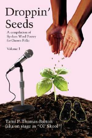 Droppin' Seeds de Tami P. Thomas-Burton