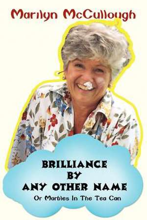 Brilliance by Any Other Name de Marilyn McCullough