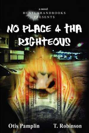 No Place 4 Tha Righteous de Otis Pamplin