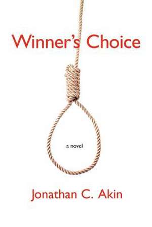 Winner's Choice de Jonathan C. Akin