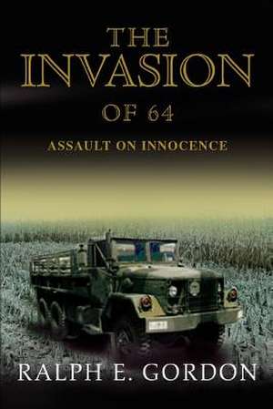 The Invasion of 64 de Ralph E. Gordon