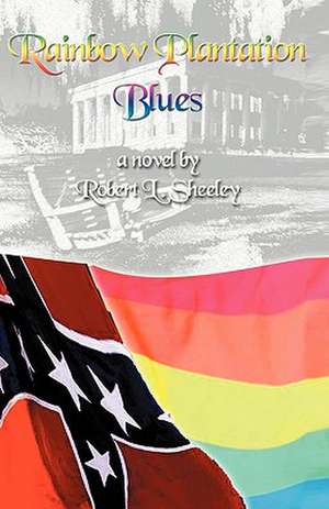 Rainbow Plantation Blues de Robert L. Sheeley