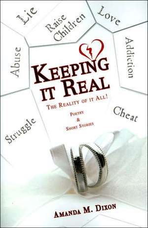 Keeping It Real de Amanda M. Dixon
