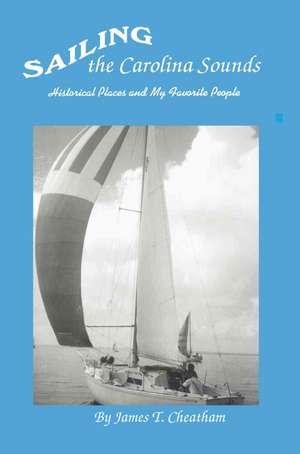 Sailing the Carolina Sounds de James T. Cheatham