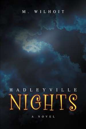 Hadleyville Nights de M. Wilhoit